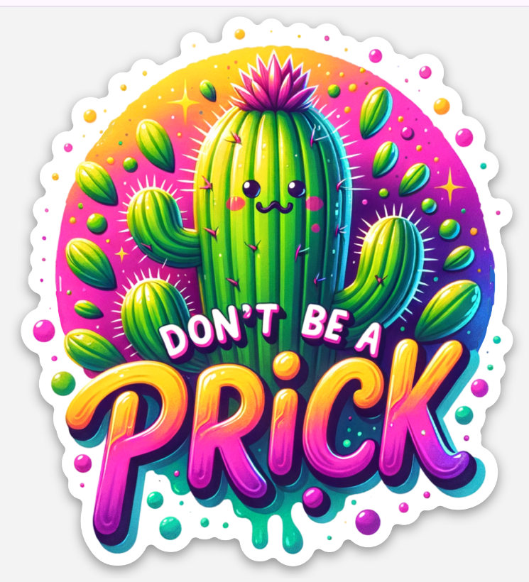 Don't be a Prick