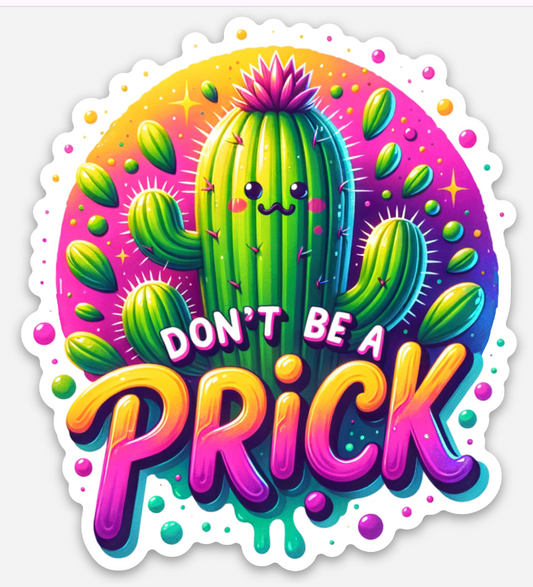 Don't be a Prick