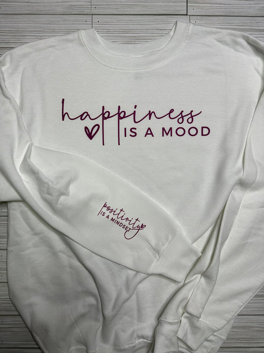 Happiness is a Mood Sweatshirt