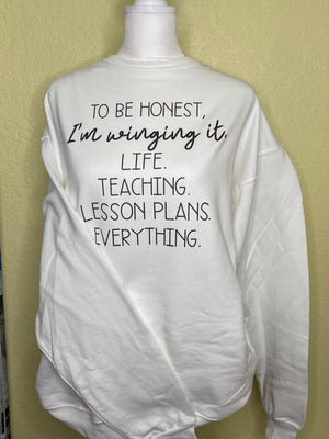 I'm Winging it Teacher Sweatshirt