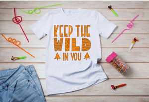 Keep the Wild in You Kid shirt